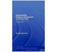 Understanding Children's Development In The Early Years: Questions Practitioners Frequently Ask