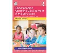 Understanding Children'S Development In The Early Years: Questions Practitioners Frequently Ask (Essential Guides For Early Years Practitioners) (Paperback) Christine Macintyre, (Auteur)