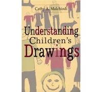 Understanding Childrens Drawings by Cathy A. Malchiodi Cathy A. Malchiodi (Auteur)