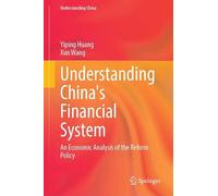 Understanding China's Financial System: An Economic Analysis of the Reform Policy