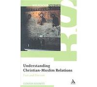 Understanding Christian-Muslim Relations Paul Weller (Auteur)