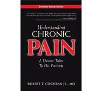 Understanding Chronic Pain by Robert T Cochran Robert T. Cochran (Auteur)