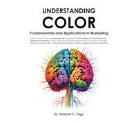 Understanding Color: Fundamentals and Applications in Marketing