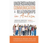 Understanding Communication and Relationships in Autism: Improving Connection Across Neurodiversity