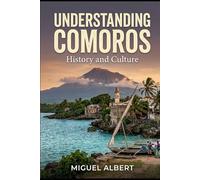 Understanding Comoros: History and Culture