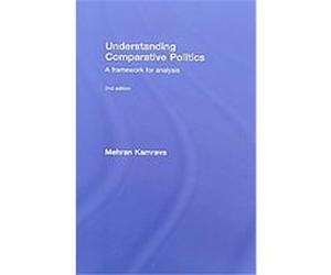 Understanding Comparative Politics Mehran Kamrava (Auteur)