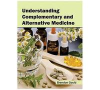 Understanding Complementary And Alternative Medicine