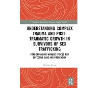 Traumatisme complexe et croissance post-traumatique chez les victimes de la traite sexuelle