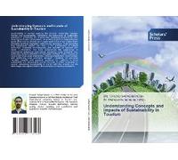 Understanding Concepts And Impacts Of Sustainability In Tourism