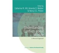 Understanding Conflicts about Wildlife Catherine M Hill, Amanda D Webber, Nancy E C Priston (Auteur)