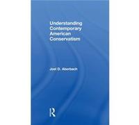Understanding Contemporary American Conservatism by Joel Aberbach Joel Aberbach (Auteur)