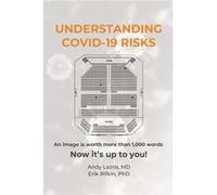 Understanding COVID19 Risks An image is worth more than 1000 words - Erik Rifkin - Amazon Digital Services LLC KDP - Livre en Anglais Erik RifkinErik Rifkin (Auteur)