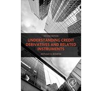 Understanding Credit Derivatives and Related Instruments