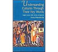 Understanding Cultures Through Their Key Words: English, Russian, Polish, German, and Japanese