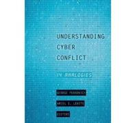 Understanding Cyber Conflict - [Livre en VO] George Perkovich, Vice President For Studies George Perkovich (Auteur)