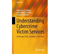 Understanding Cybercrime Victim Services: Challenges, Risks, Strategies, and Trends