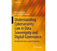 Understanding Cybersecurity Law In Data Sovereignty And Digital Governance