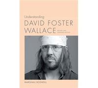 Understanding David Foster Wallace by Marshall Boswell Marshall Boswell (Auteur)