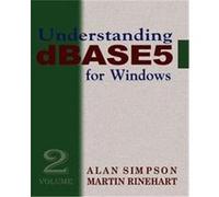 Understanding dBASE 5 for Windows Alan Simpson, Martin Rinehart (Auteur)