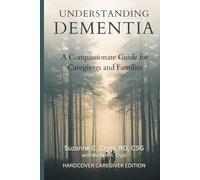 Understanding Dementia: A Compassionate Guide for Caregivers and Families