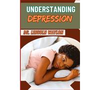 Understanding Depression: Comprehensive Guide To Symptoms, Causes, Diagnosis, And Effective Treatments For Mental Health And Wellness