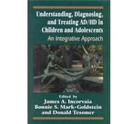 Understanding Diagnosing and Treating ADHD in Children and Adolescents