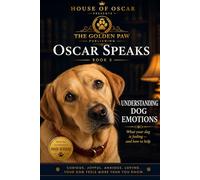 Understanding Dog Emotions: What Your Dog Is Feeling - And How to Help