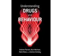 Understanding Drugs and Behaviour Parrott, Parrott, Andrew, Morinan, Alun (Auteur)