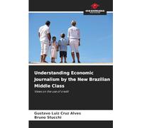 Understanding Economic Journalism by the New Brazilian Middle Class: Views on the use of credit