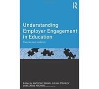 Understanding Employer Engagement in Education: Theories and evidence - [Version Originale] Anthony Mann (Auteur)