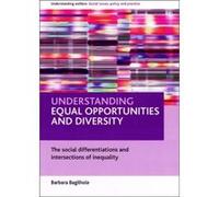 Understanding Equal Opportunities and Diversity, Understanding Welfare: Social Issues, Policy and Practice Barbara Bagilhole (Auteur)