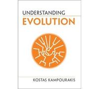 Understanding Evolution by Kostas Universite de Geneve Kampourakis Kostas Universite de Geneve Kampourakis (Auteur)