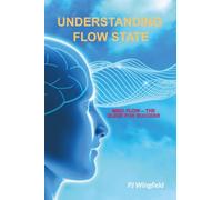 Understanding Flow State: Mind Flow - the elixir for Success