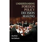 Understanding Foreign Policy Decision Making Alex Mintz, Karl DeRouen (Auteur)