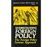 Understanding Foreign Policy: The Foreign Policy Systems Approach Unknown (Auteur)