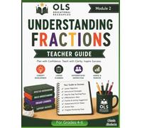 Understanding Fractions Teacher Guide for Grades 4-6: Answer Key and Teaching Companion: Worked Solutions for Equivalent Fractions, Comparing ... Multiplying, and Dividing Fractions
