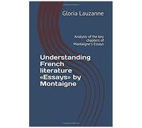 Understanding French Literature Essays By Montaigne