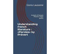 Understanding french literature : «Paroles» by Prévert: Analysis of Jacques Prévert's major poems