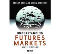 Understanding Futures Markets, UNDERSTANDING FUTURES MARKETS James A. Overdahl, Robert W. Kolb (Auteur)