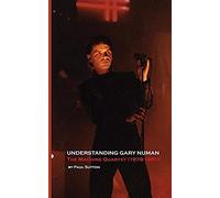 Understanding Gary Numan
