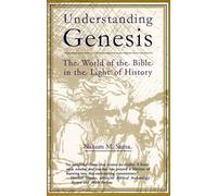 Understanding Genesis: The World of the Bible in the Light of History