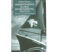 Understanding Global Environmental Politics