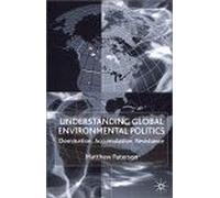 Understanding Global Environmental Politics: Domination, Accumulation, Resistance