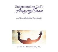 Understanding God's Amazing Grace