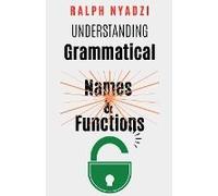 Understanding Grammatical Names And Functions