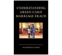 Understanding Green Card Marriage Fraud
