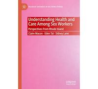 Understanding Health and Care Among Sex Workers: Perspectives From Rhode Island