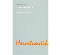 Understanding Hermeneutics, Understanding Movements in Modern Thought Lawrence K. Schmidt (Auteur)