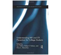 Understanding Hiv And Sti Prevention For College Students