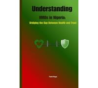 Understanding HMOs in Nigeria: Bridging the Gap Between Health and Trust
